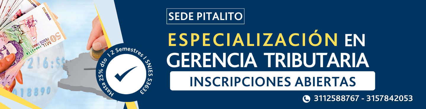 Especialización en Gerencia Tributaria - Sede Pitalito